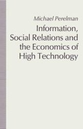 book Information, Social Relations and the Economics of High Technology