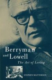 book Berryman and Lowell: The Art of Losing