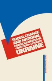 book Social Change and National Consciousness in Twentieth-Century Ukraine