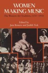 book Women Making Music: The Western Art Tradition, 1150–1950