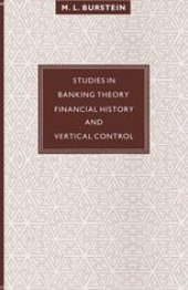 book Studies in Banking Theory, Financial History and Vertical Control