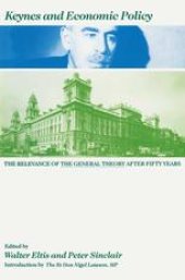 book Keynes and Economic Policy: The Relevance of The General Theory after Fifty Years