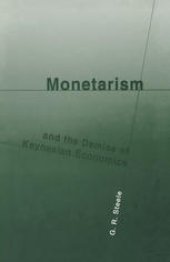 book Monetarism and the Demise of Keynesian Economics