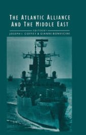 book The Atlantic Alliance and the Middle East: Security outside NATO