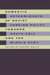 book Domestic Determinants of Soviet Foreign Policy towards South Asia and the Middle East