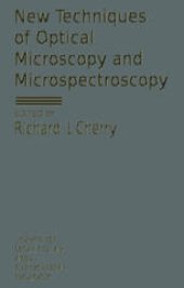 book New Techniques of Optical Microscopy and Microspectroscopy