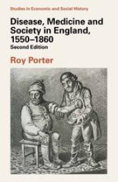 book Disease, Medicine and Society in England, 1550–1860