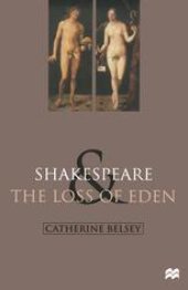 book Shakespeare and the Loss of Eden: The Construction of Family Values in Early Modern Culture