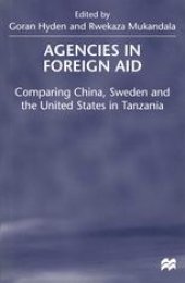 book Agencies in Foreign Aid: Comparing China, Sweden and the United States in Tanzania