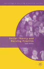 book Social Theory and Nursing Practice