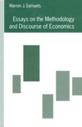 book Essays on the Methodology and Discourse of Economics