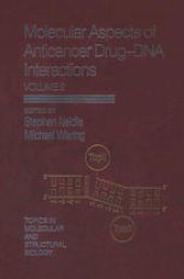 book Molecular Aspects of Anticancer Drug-DNA Interactions: Volume 2