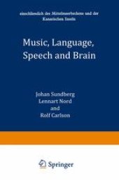 book Music, Language, Speech and Brain: Proceedings of an International Symposium at the Wenner-Gren Center, Stockholm, 5–8 September 1990