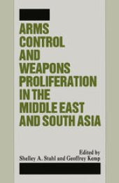 book Arms Control and Weapons Proliferation in the Middle East and South Asia