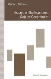 book Essays on the Economic Role of Government: Volume 2: Applications