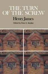 book The Turn of the Screw: Complete, Authoritative Text with Biographical and Historical Contexts, Critical History, and Essays from Five Contemporary Critical Perspectives