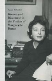 book Women and Discourse in the Fiction of Marguerite Duras: Love, Legends, Language