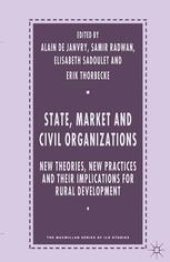 book State, Market and Civil Organizations: New Theories, New Practices and their Implications for Rural Development