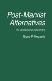 book Post-Marxist Alternatives: The Construction of Social Orders