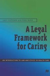 book A Legal Framework for Caring: An introduction to law and ethics in health care