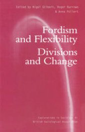 book Fordism and Flexibility: Divisions and Change