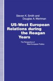 book US-West European Relations During the Reagan Years: The Perspective of West European Publics