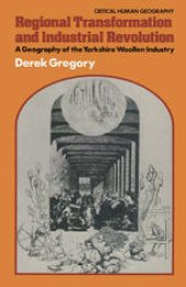 book Regional Transformation and Industrial Revolution: A Geography of the Yorkshire Woollen Industry