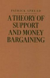 book A Theory of Support and Money Bargaining