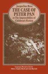 book The Case of Peter Pan or The Impossibility of Children’s Fiction