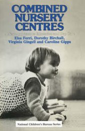 book Combined Nursery Centres: A New Approach to Education and Day Care