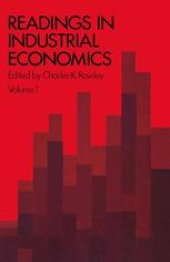 book Readings in Industrial Economics: Volume One: Theoretical Foundations