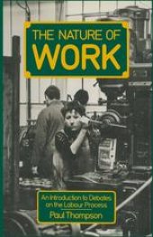 book The Nature of Work: An introduction to debates on the labour process