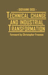 book Technical Change and Industrial Transformation: The Theory and an Application to the Semiconductor Industry