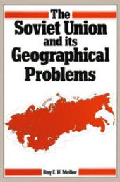 book The Soviet Union and its Geographical Problems