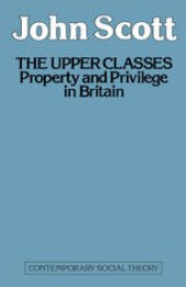 book The Upper Classes: Property and privilege in Britain