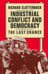 book Industrial Conflict and Democracy: The Last Chance