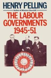 book The Labour Governments, 1945–51