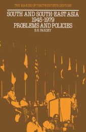 book South and South-east Asia, 1945–1979: Problems and Policies