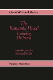 book The Romantic Period: Excluding the Novel