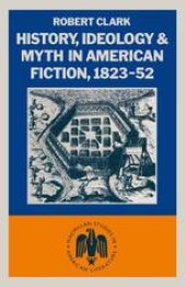 book History, Ideology and Myth in American Fiction, 1823–52