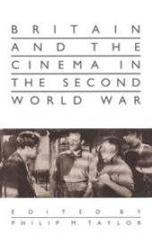 book Britain and the Cinema in the Second World War