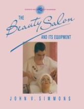 book Science and the Beauty Business: Volume 2: The Beauty Salon and its Equipment