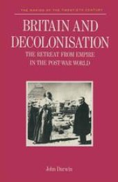 book Britain and Decolonisation: The retreat from empire in the post-war world