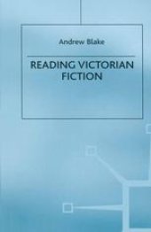 book Reading Victorian Fiction: The Cultural Context and Ideological Content of the Nineteenth-Century Novel