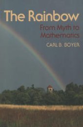 book The Rainbow: From Myth to Mathematics