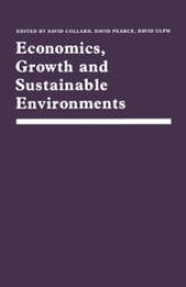 book Economics, Growth and Sustainable Environments: Essays in Memory of Richard Lecomber