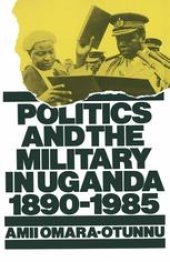 book Politics and the Military in Uganda, 1890–1985