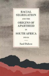 book Racial Segregation and the Origins of Apartheid in South Africa, 1919–36