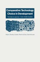 book Comparative Technology Choice in Development: The Indian and Japanese Cotton Textile Industries