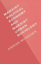 book Marxist Political Economy and Marxist Urban Sociology: A Review and Elaboration of Recent Developments